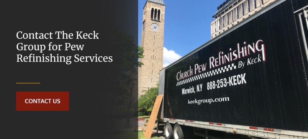 Contact The Keck Group for Pew Refinishing Services