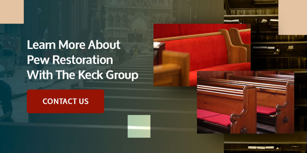 Learn More About Pew Restoration With The Keck Group